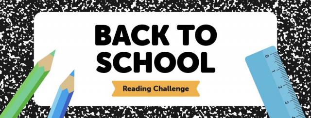 Text: Back to School Reading Challenge; Imagery: colored pencils and ruler on top of notebook