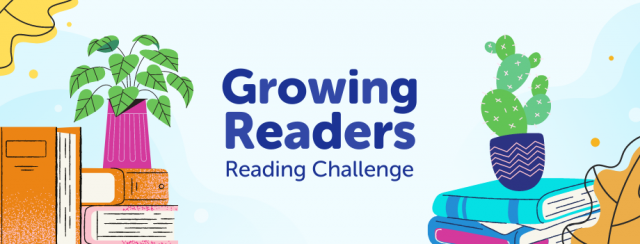 Growing Readers - Reading Challenge. (images of house plants and stacked books)