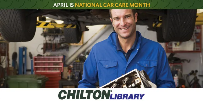 ChiltonLibrary - April is National Car Care Month