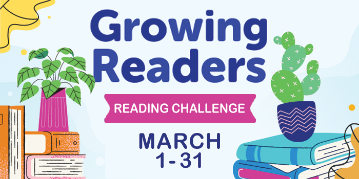Growing Readers: Reading Challenge. March 1-31. 